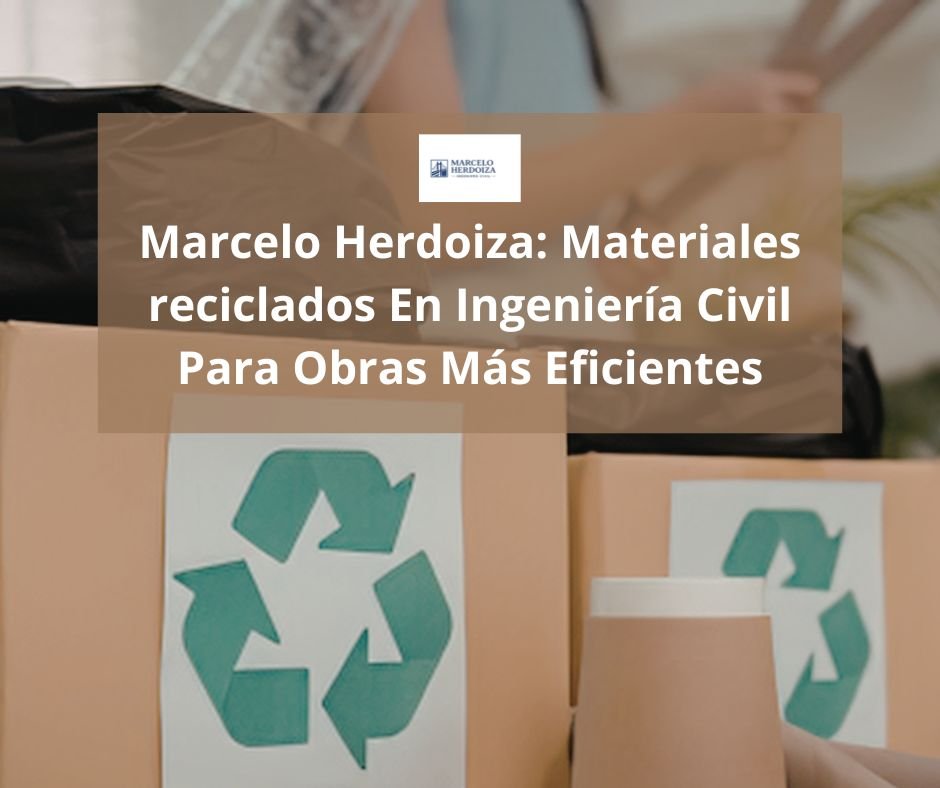 Marcelo Herdoiza: Materiales reciclados En Ingeniería Civil Para Obras Más Eficientes